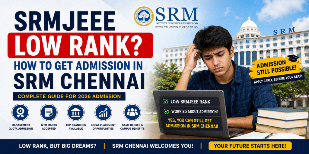SRMJEEE Low Rank? How to Get Admission in SRM Chennai 2026